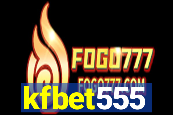 kfbet555