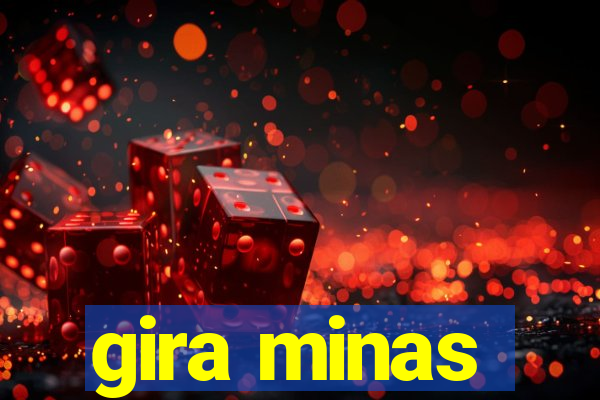 gira minas