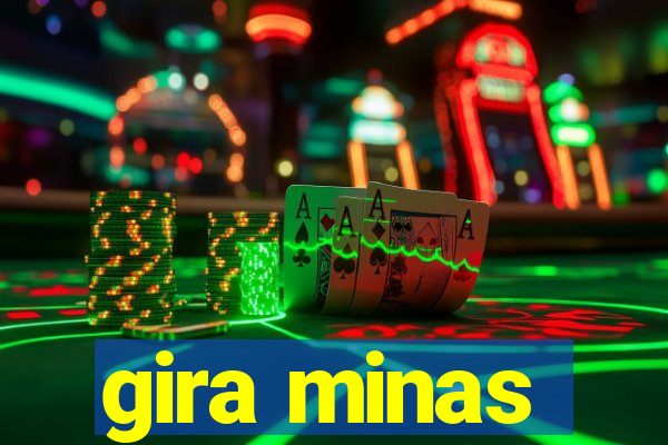 gira minas