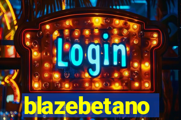 blazebetano