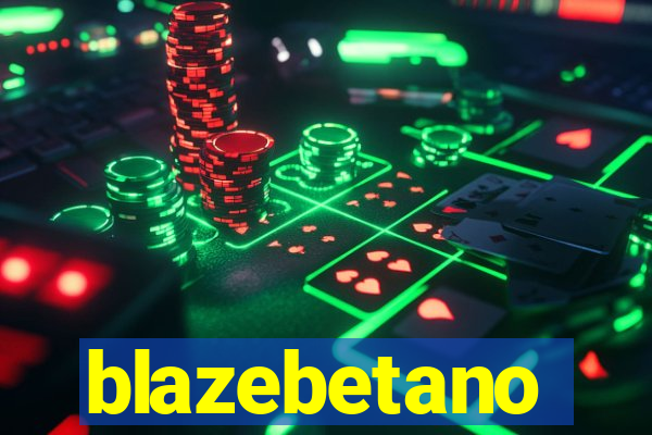 blazebetano