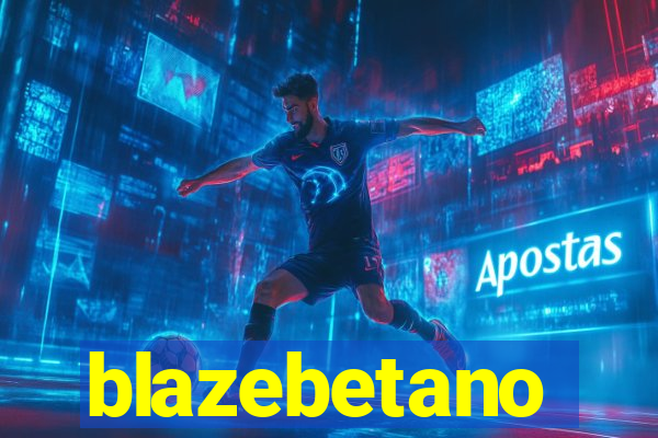 blazebetano