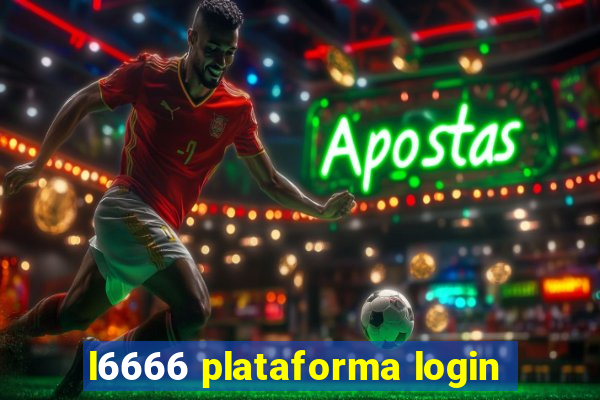 l6666 plataforma login