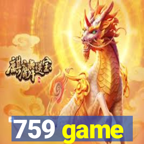 759 game