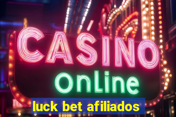 luck bet afiliados