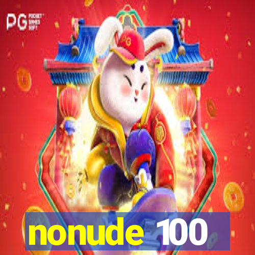 nonude 100