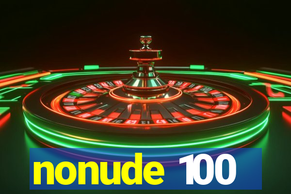 nonude 100