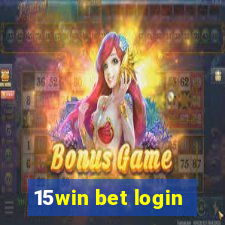 15win bet login