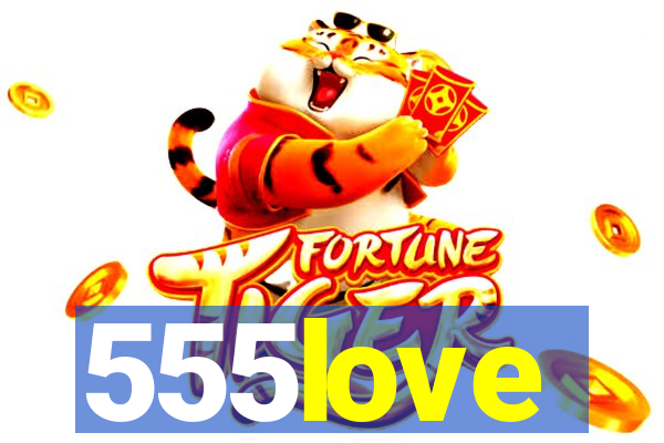 555love