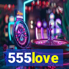 555love