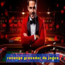 revenge provedor de jogos