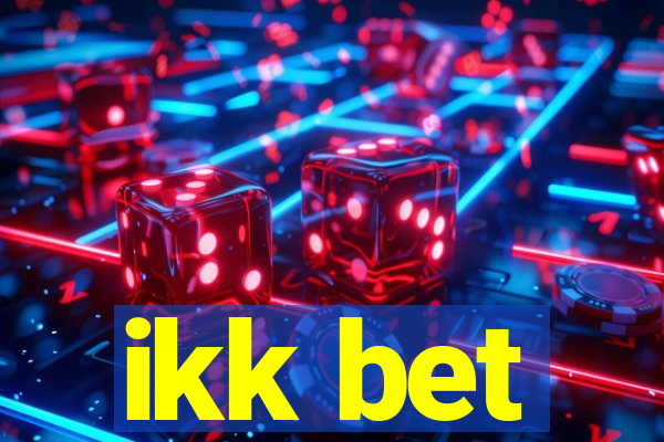 ikk bet