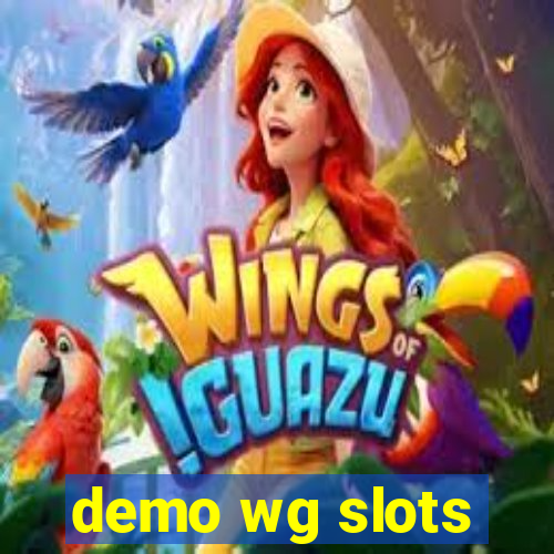 demo wg slots