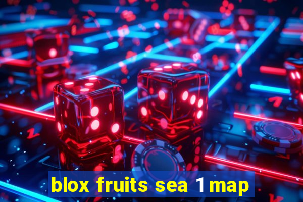 blox fruits sea 1 map