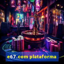 e67.com plataforma