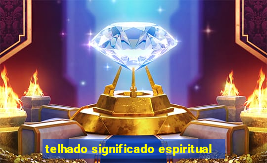 telhado significado espiritual