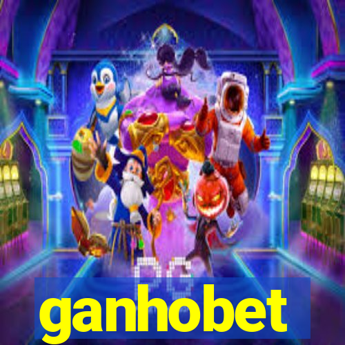 ganhobet