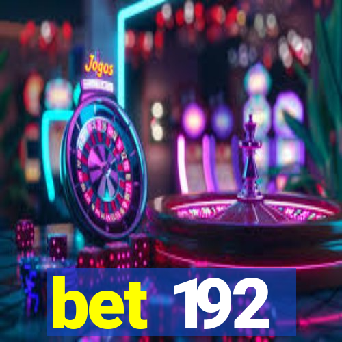 bet 192