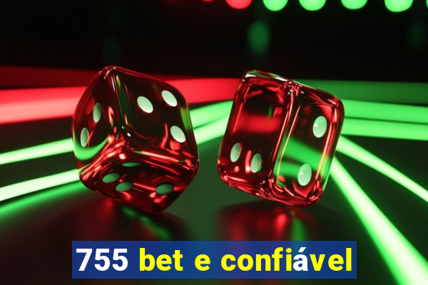 755 bet e confiável