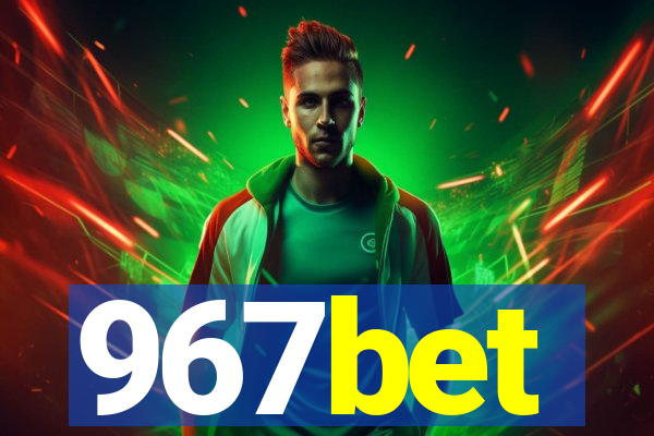 967bet