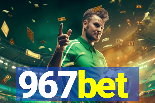 967bet