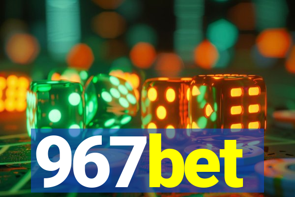 967bet