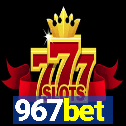 967bet