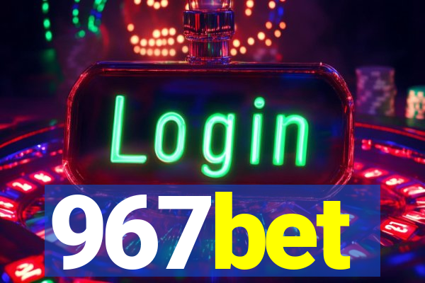 967bet