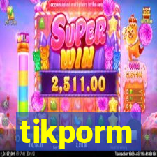 tikporm