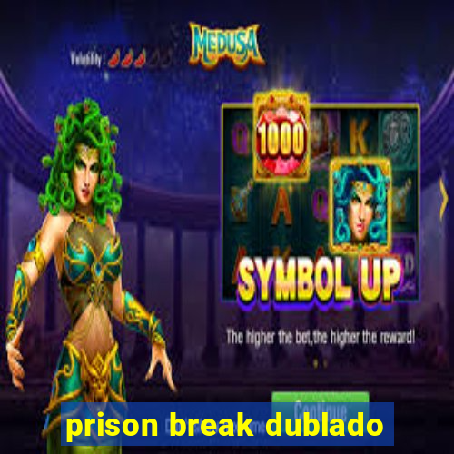 prison break dublado