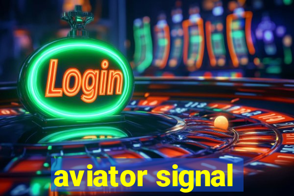 aviator signal