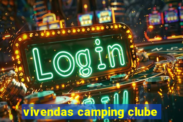 vivendas camping clube