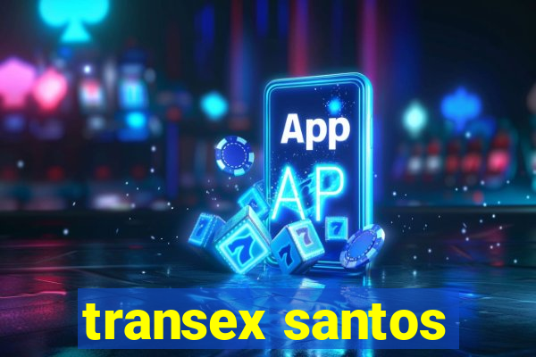 transex santos