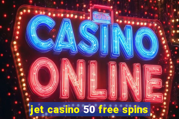 jet casino 50 free spins