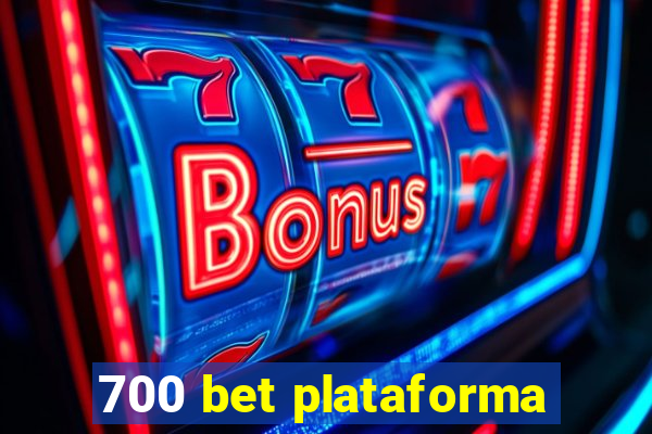 700 bet plataforma