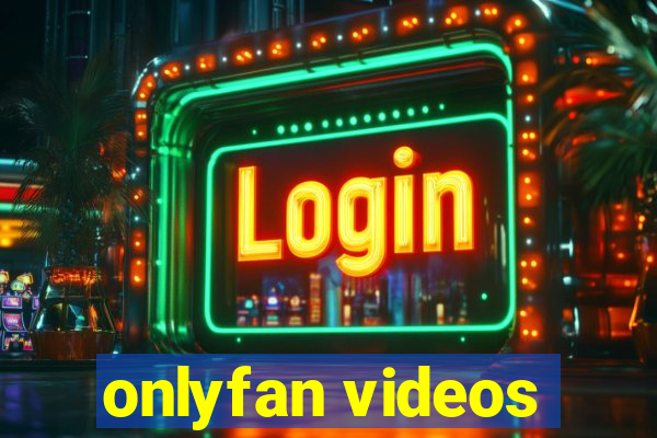 onlyfan videos