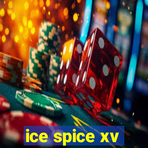 ice spice xv