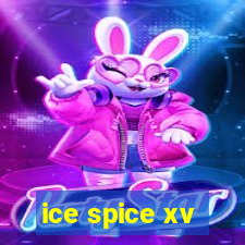 ice spice xv