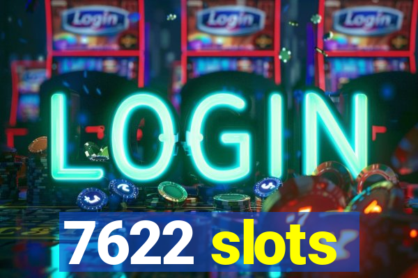 7622 slots