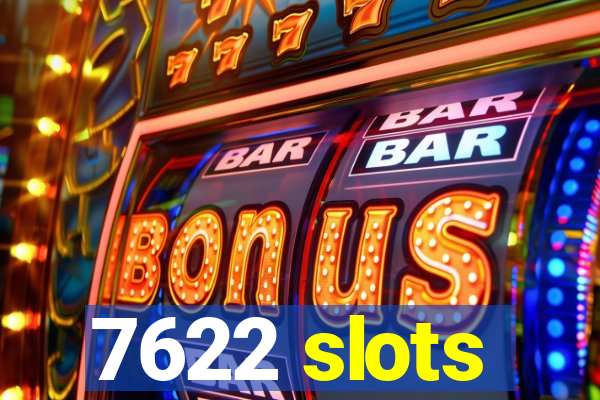 7622 slots