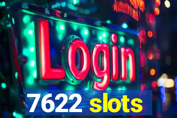 7622 slots