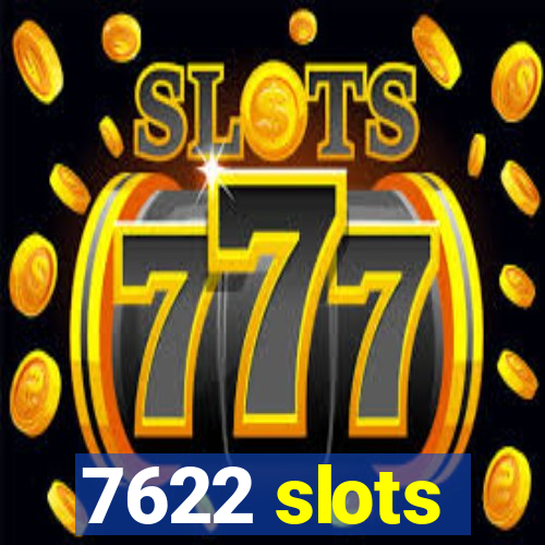 7622 slots