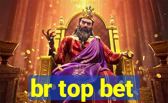 br top bet