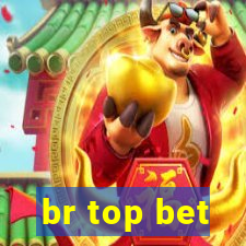 br top bet