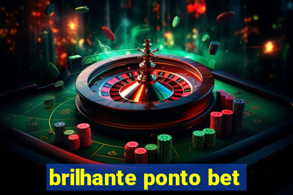 brilhante ponto bet