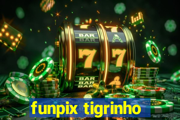 funpix tigrinho