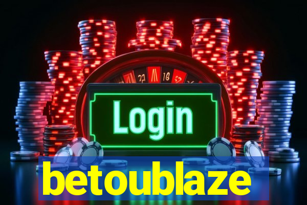 betoublaze