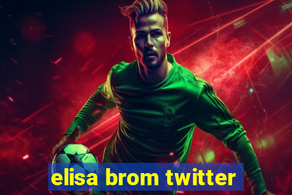 elisa brom twitter