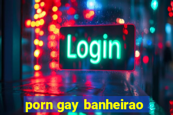 porn gay banheirao