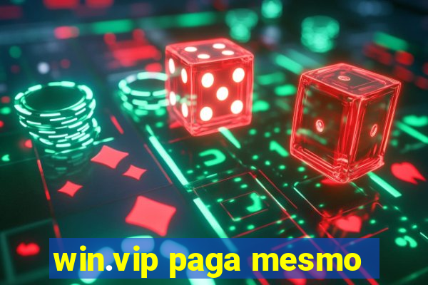 win.vip paga mesmo